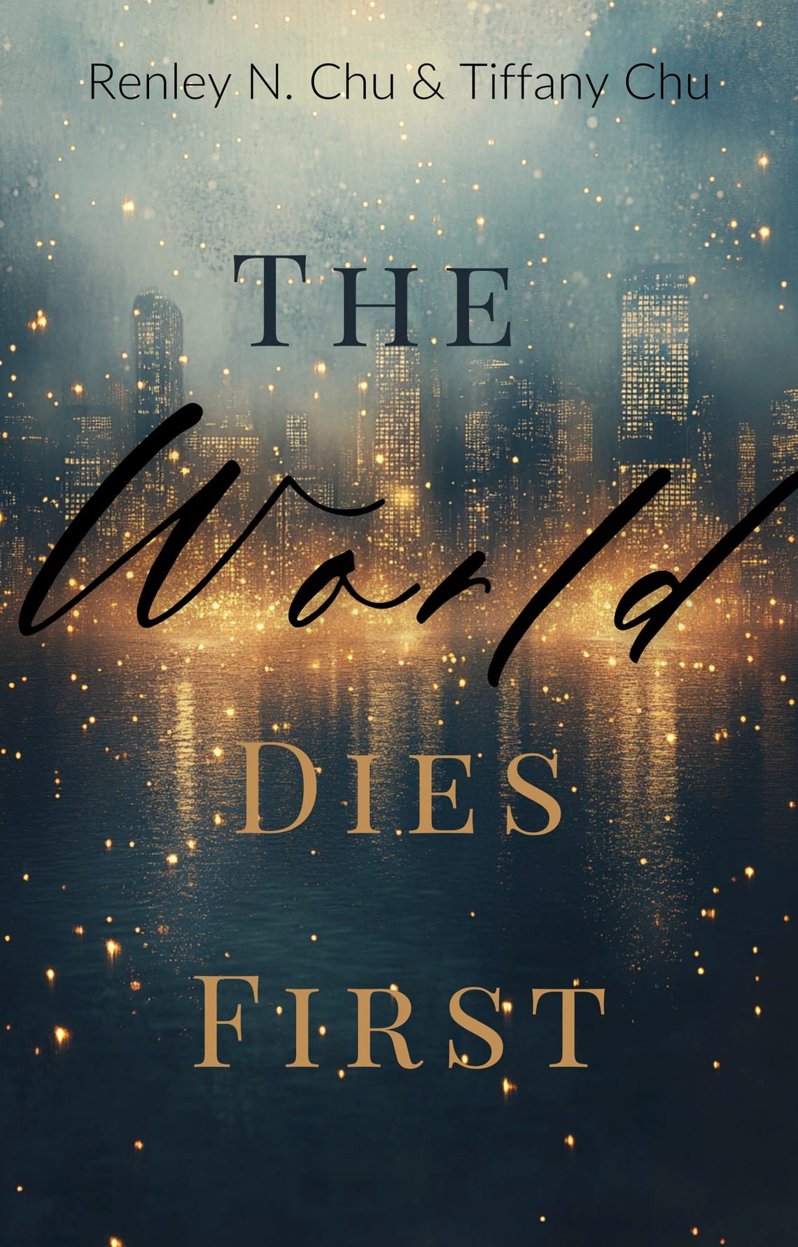 The World Dies First