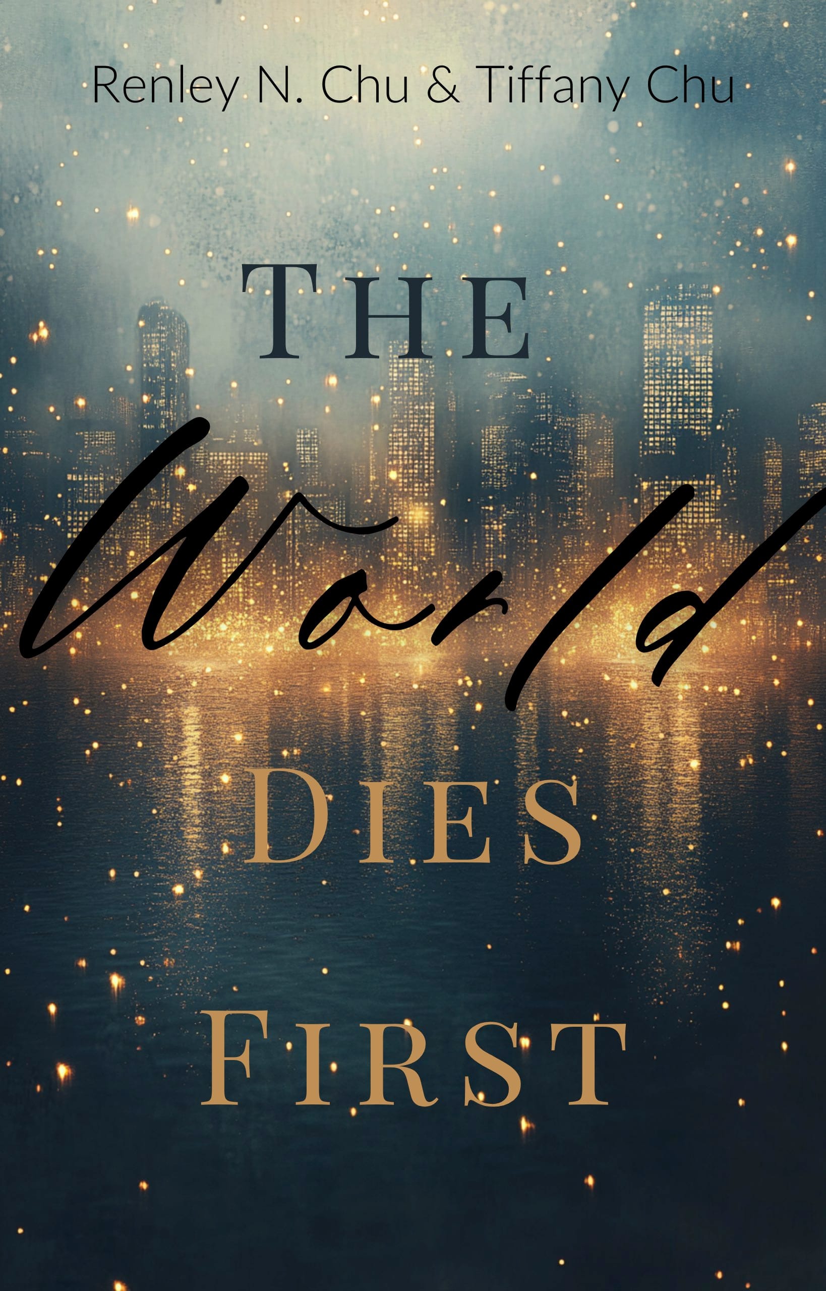 The World Dies First